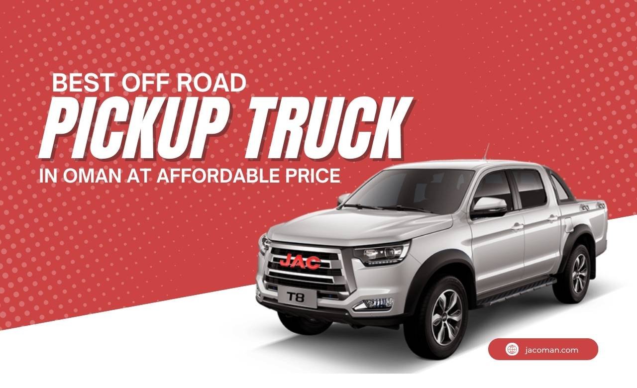 Best off road pickup truck in oman at Affordable Price