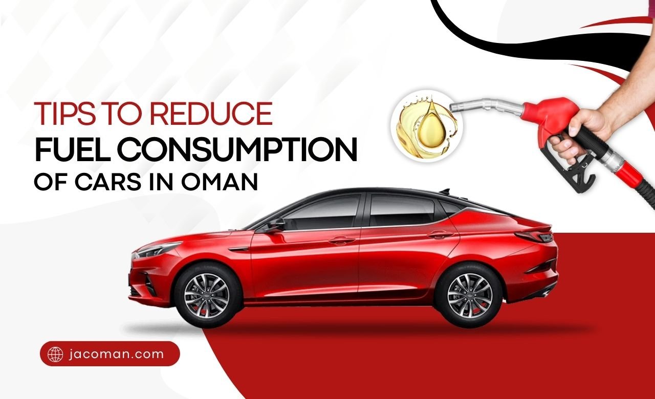 Tips to Reduce Fuel Consumption of Cars in Oman