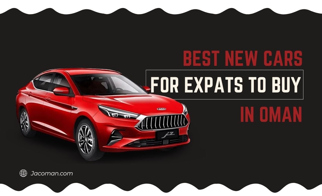 Best New Cars for Expats to Buy in Oman